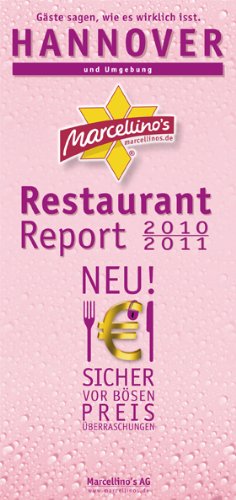Marcellino's Restaurant Report Hannover 2010/2011 - Edition Pink-Champagne: Und Umgebung Travel Guides