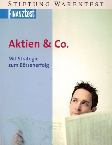 Aktien & Co. Mit Strategie zum Börsenerfolg Business, Finance & Career