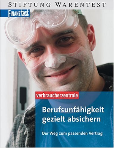 Berufsunfähigkeit gezielt absichern - Der Weg zum passenden Vertrag Business, Finance & Career