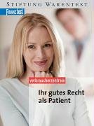 Ihr gutes Recht als Patient: Mit zahlreichen Musterbriefen, Checklisten und Urteilen Books