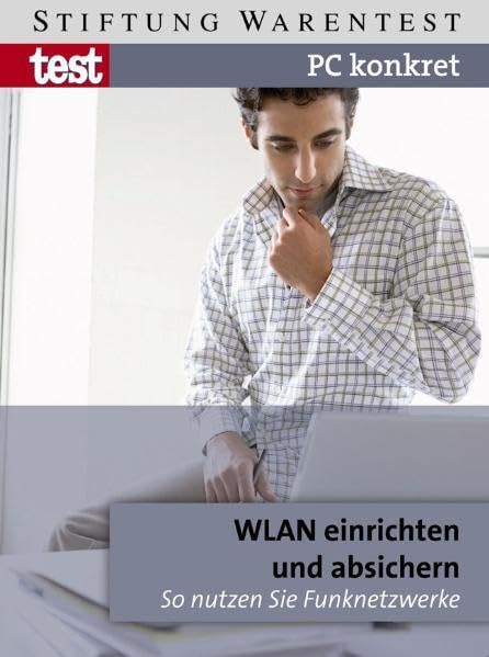 WLAN einrichten und absichern: PC konkret - So nutzen Sie Funknetzwerke Computer Science