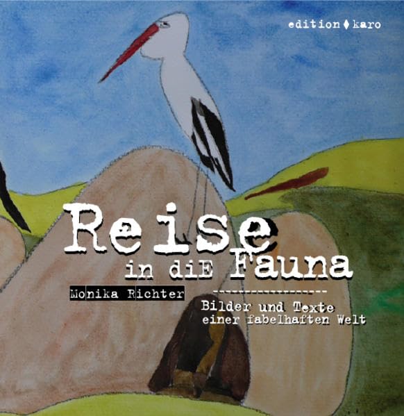 Reise in die Fauna: Bilder und Texte einer fabelhaften Welt book