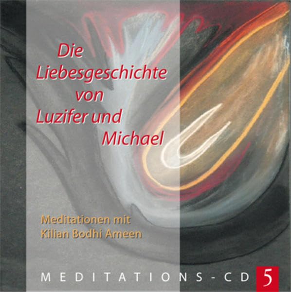 Die Liebesgeschichte von Luzifer & Michael: Meditations-CD Lifestyle