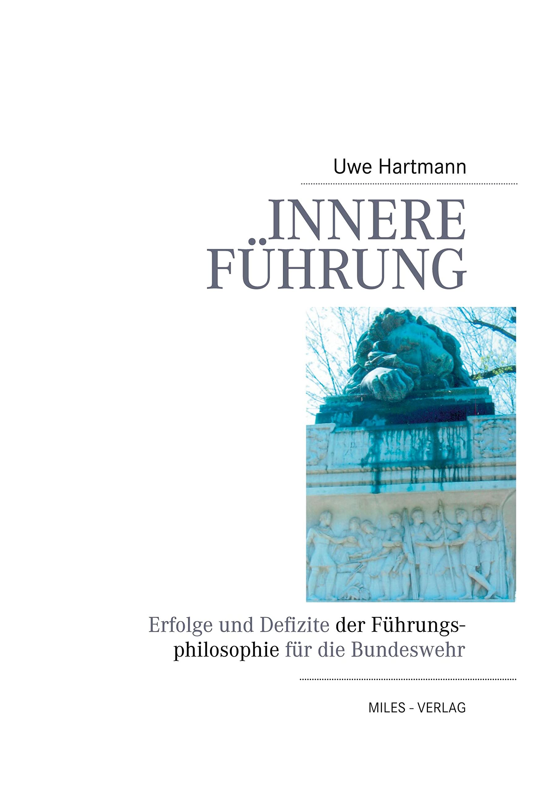 Innere Führung: Erfolge und Defizite der Führungsphilosophie für die Bundeswehr Law