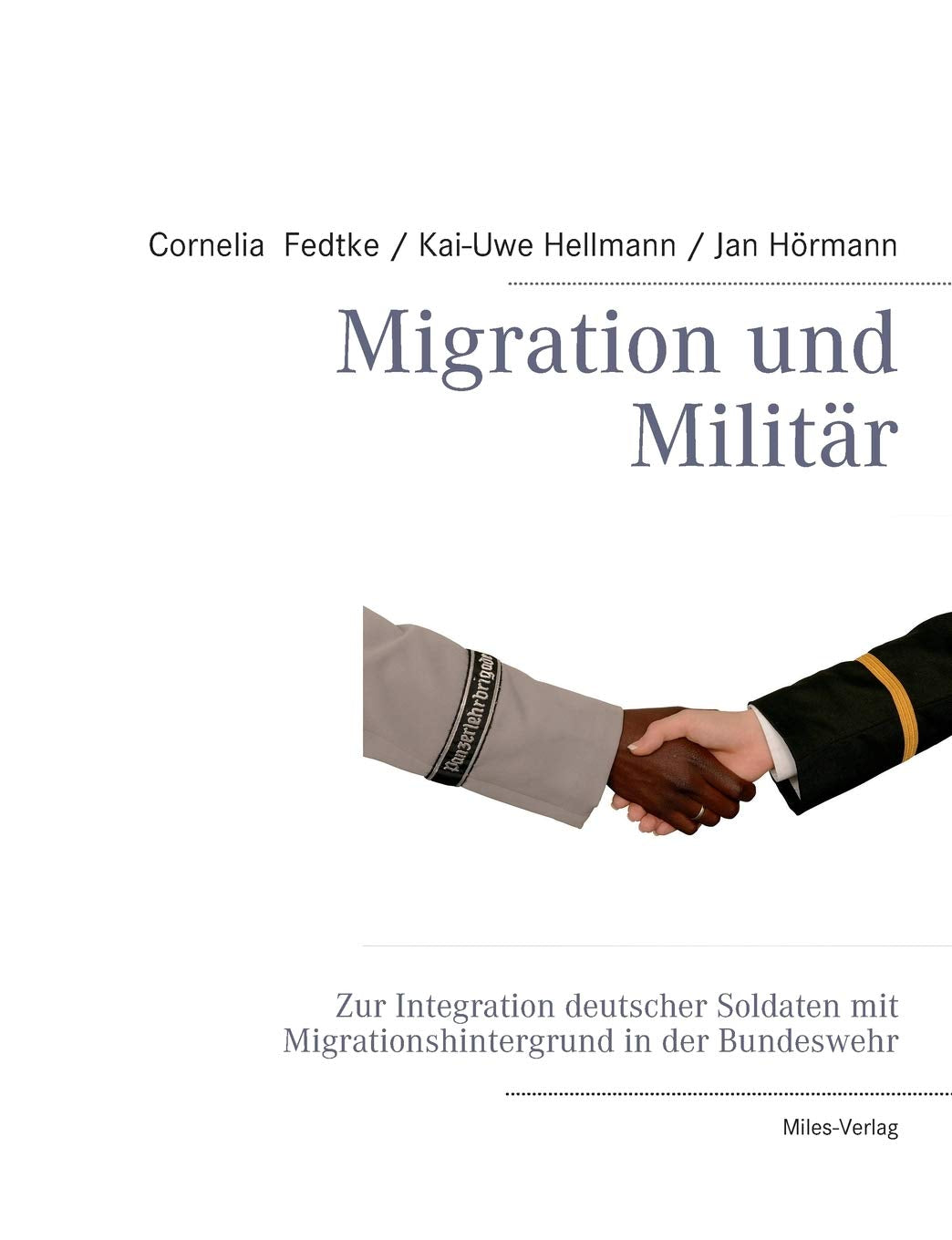 Migration und Militär: Zur Integration deutscher Soldaten mit Migrationshintergrund in der Bundeswehr Law