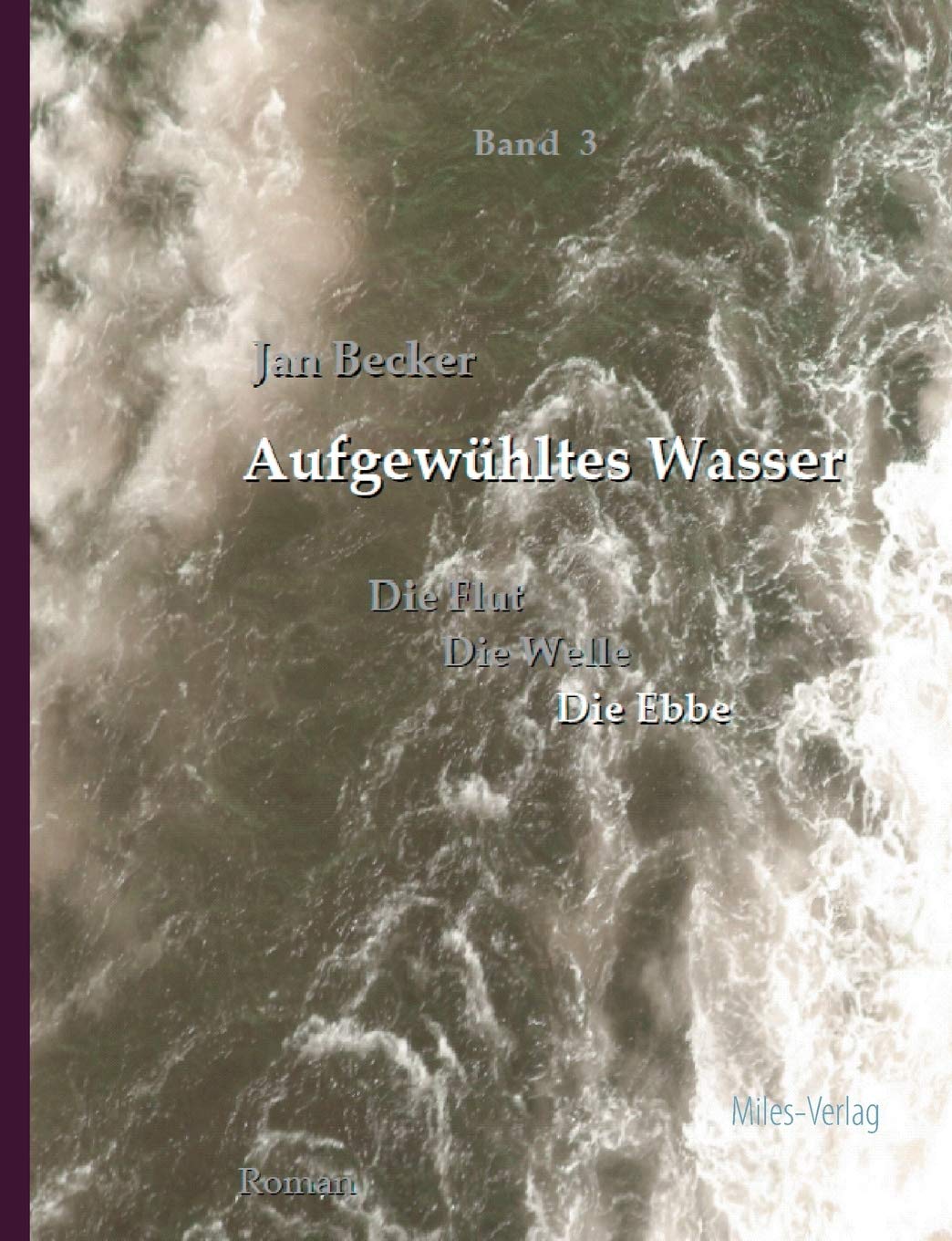 Aufgewühltes Wasser: Bd. 3: Die Ebbe: Band 3: Die Ebbe Personalities