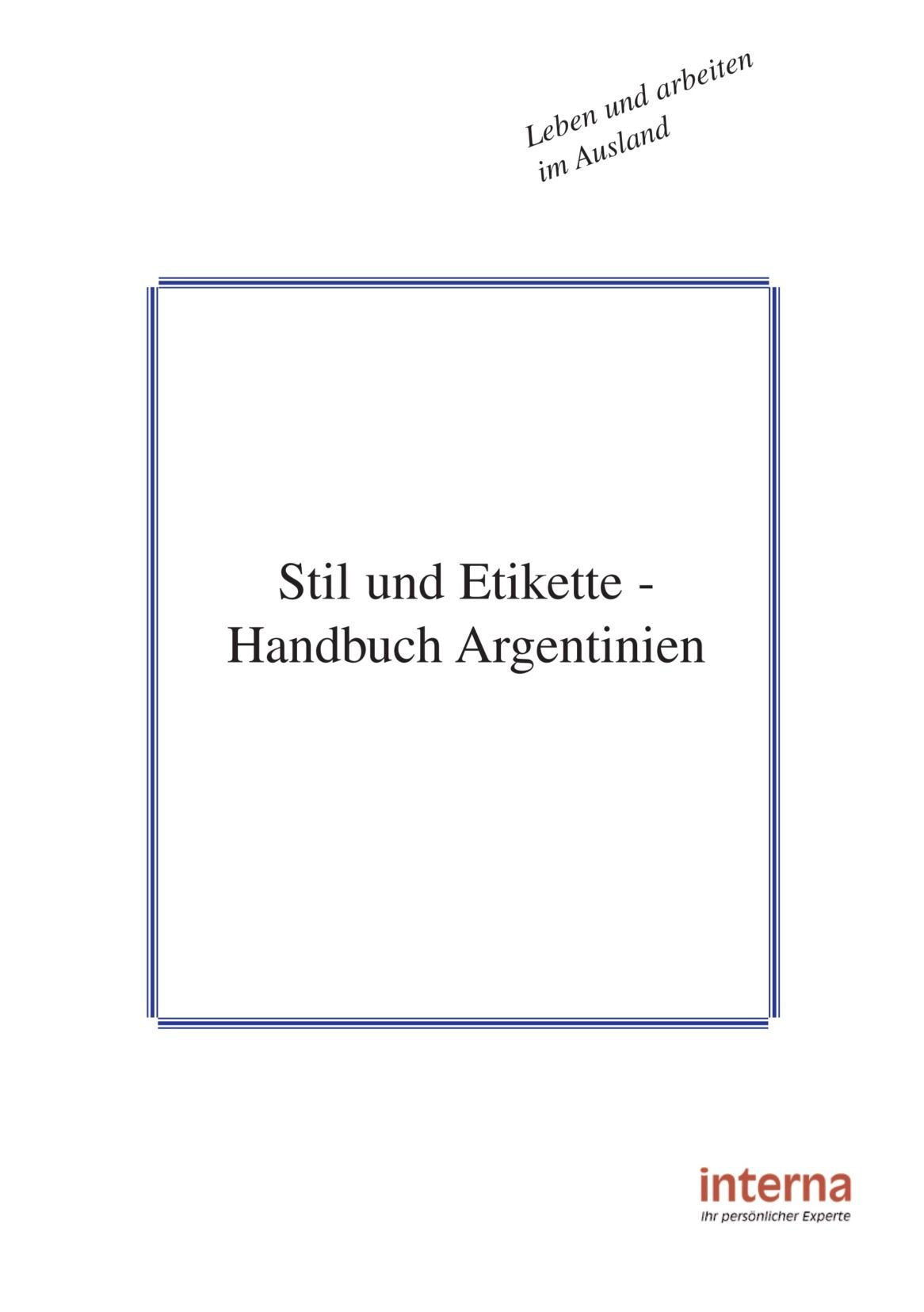 Stil und Etikette - Handbuch Argentinien (Leben und arbeiten im Ausland) Leisure, Home & Garden