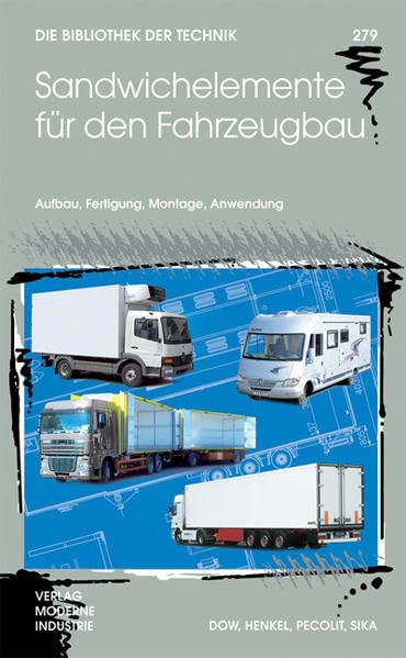 Sandwichelemente für den Fahrzeugbau: Aufbau, Fertigung, Montage, Anwendung (Die Bibliothek der Technik (BT)) book