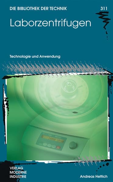 Laborzentrifugen: Technologie und Anwendung (Die Bibliothek der Technik (BT)) Media & Communication