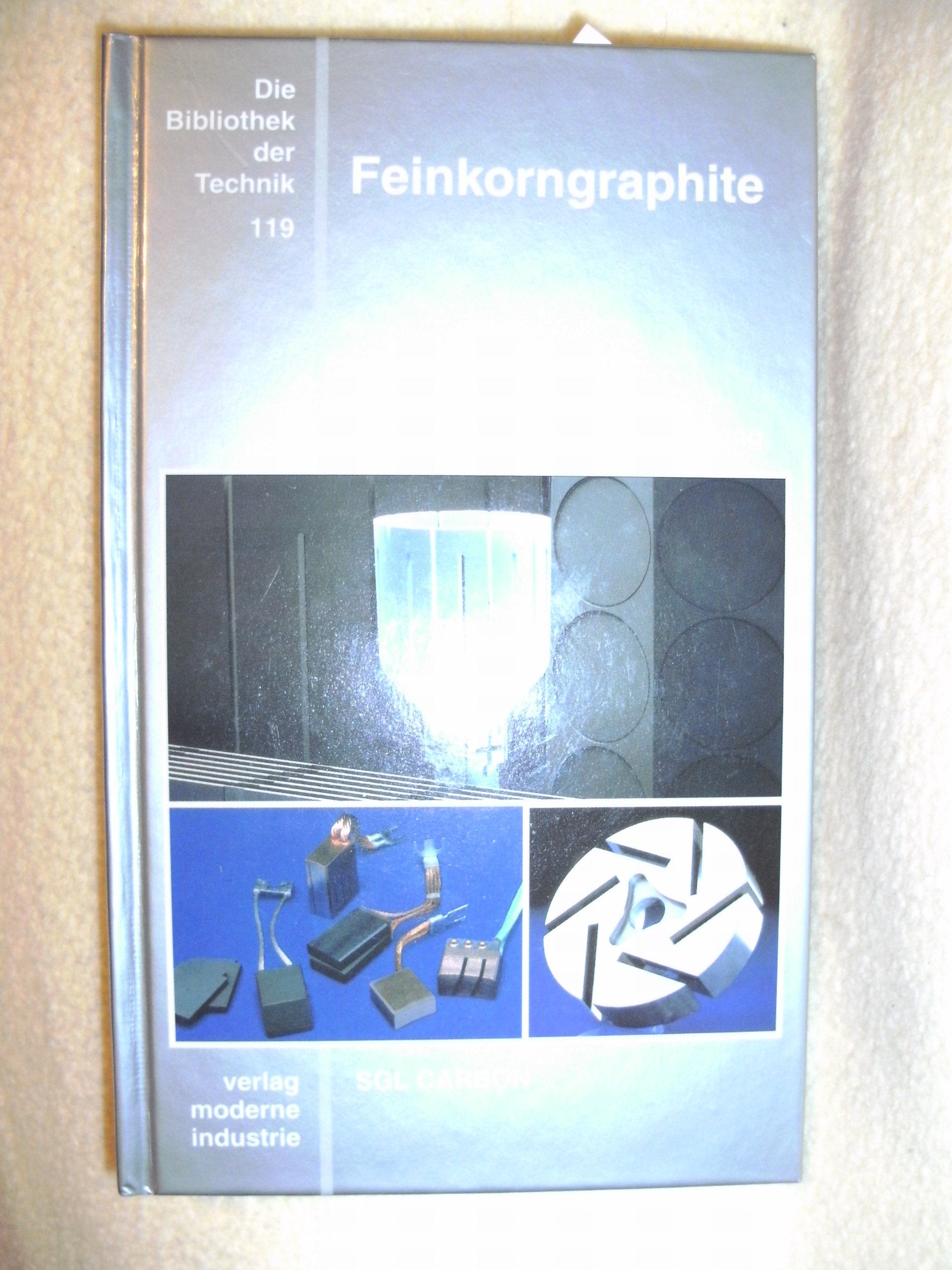 Feinkorngraphite: Moderne Werkstoffe und ihre technische Anwendung (Die Bibliothek der Technik (BT)) Media & Communication