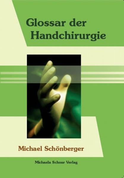 Glossar der Handchirurgie: Über 5555 Fachtermini mit Erklärung als Buch und mit CD-ROM Medicine
