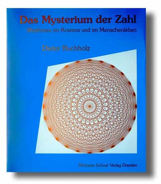 Das Mysterium der Zahl: Rhythmen im Kosmos und im Menschenleben Reference Books