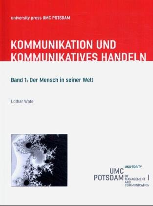 Kommunikation und Kommunikatives Handeln. Band 1-5 / Der Mensch in seiner Welt Law