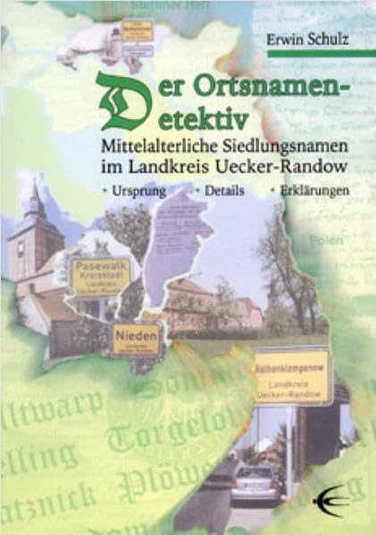 Der Ortsnamen Detektiv: Mittelalterliche Siedlungsnamen im Landkreis Uecker-Randow Film, Art & Culture