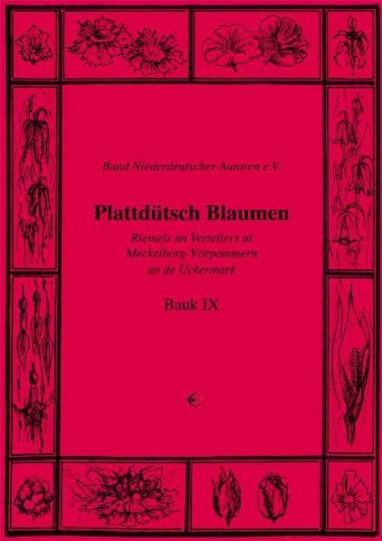 Plattdütsch Blaumen / Plattdütsch Blaumen Bauk IX: Riemels un Vertellers ut Meckelborg-Vörpommern un de Uckermark Religion & Esotericism