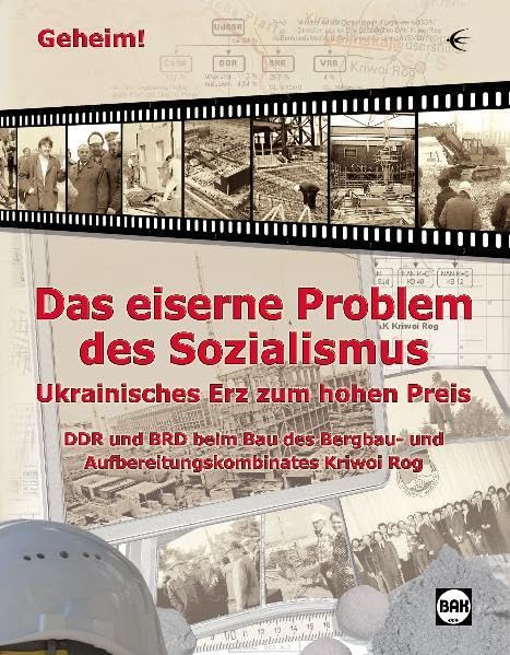Geheim! Das eiserne Problem des Sozialismus: Ukrainisches Erz zum hohen Preis German history