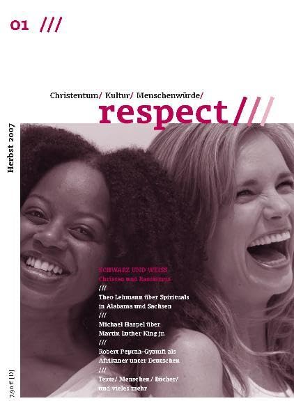 Zeitschrift respect: Christentum / Kultur / Menschenwürde. Ausgabe 01: Schwarz und weiß - Christen und Rassismus Religion & Esotericism