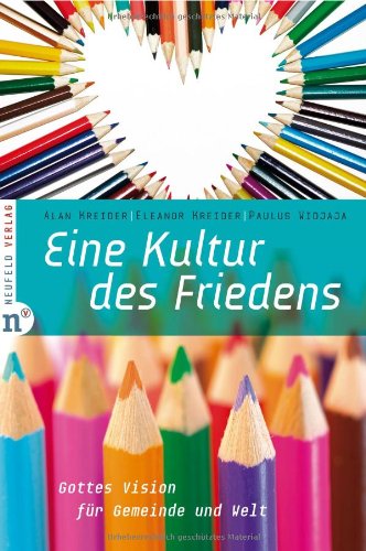 Eine Kultur des Friedens: Gottes Vision für Gemeinde und Welt book