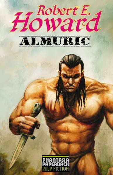 Almuric (Phantasia Paperback Pulp Fiction) Historical Fiction