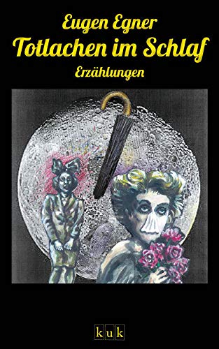 Totlachen im Schlaf: Erzählungen Contemporary literature