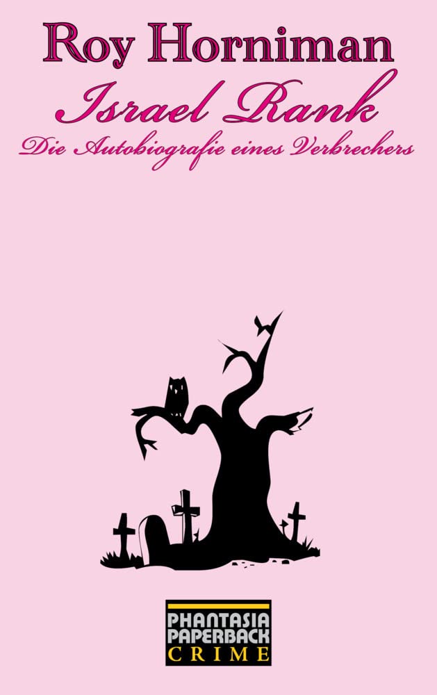 Israel Rank: Die Autobiografie eines Verbrechers: Die Autobiografie eines Serienkillers Contemporary literature