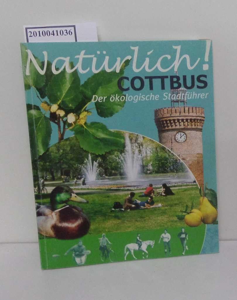 Natürlich! Cottbus: Der ökologische Stadtführer Travel
