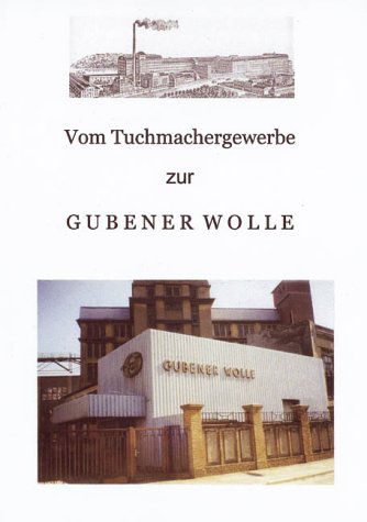Vom Tuchmachergewerbe zur Gubener Wolle Politics & History