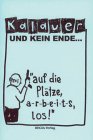 Kalauer und kein Ende...: "auf die Plätze, a-r-b-e-i-t-s, los!" Leisure, Home & Garden