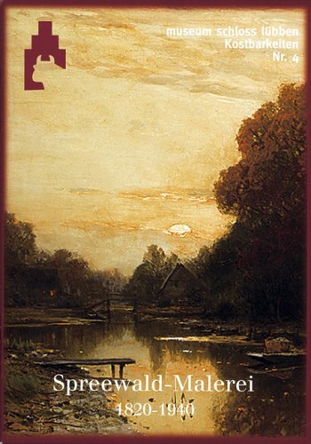 Spreewald-Malerei: 1820-1940 Film, Art & Culture
