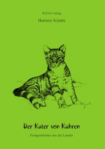 Der Kater von Kahren: Feingestricktes aus der Lausitz (Livre en allemand) book