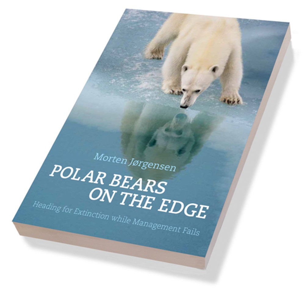 Polar Bears on the Edge: Heading for Extinction while Management Fails Books