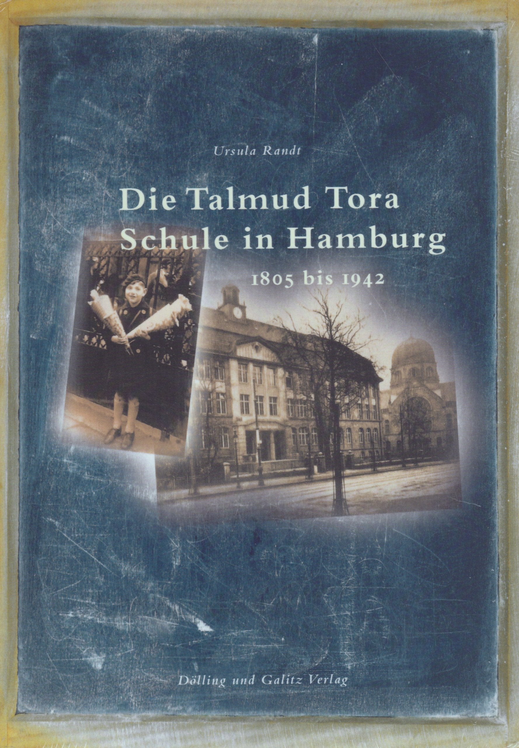 Die Talmud Tora Schule in Hamburg 1805-1942 Politics & History