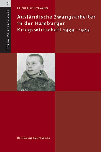 Ausländische Zwangsarbeiter in der Hamburger Kriegswirtschaft 1939-1945 Film, Art & Culture