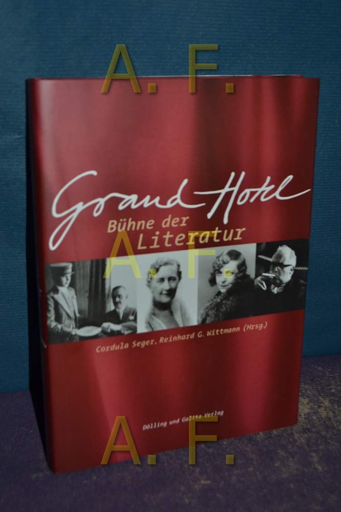 Grand Hotel: Bühne der Literatur: Zur Ausstellung des Literaturhauses München, 2007 Pop culture Books