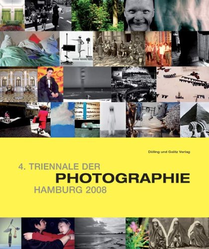 4. Triennale der Photographie Hamburg 2008 Film, Art & Culture