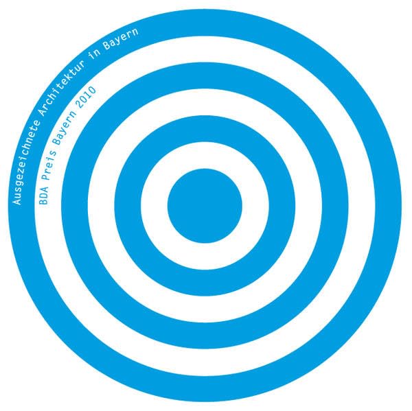 Ausgezeichnete Architektur in Bayern: BDA Preis Bayern 2010 Architecture