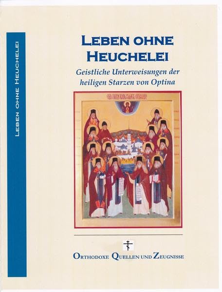 Leben ohne Heuchelei: Geistliche Unterweisungen der heiligen Starzen von Optina book