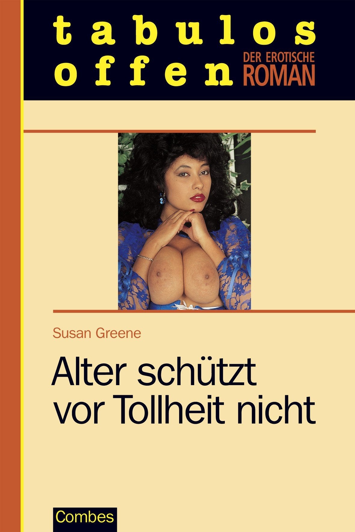 Alter schützt vor Tollheit nicht (Der erotische Roman) Contemporary literature