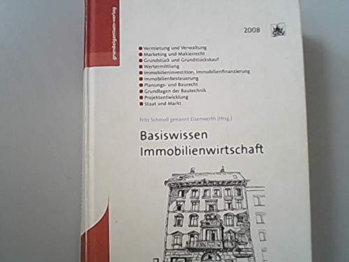 Basiswissen Immobilienwirtschaft. Vermietung und Verwaltung, Marketing und Maklerrecht, Grundstück u Books
