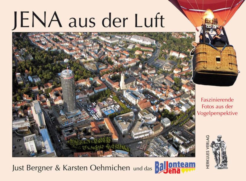 Jena aus der Luft: Faszinierende Fotos aus der Vogelperspektive Politics & History