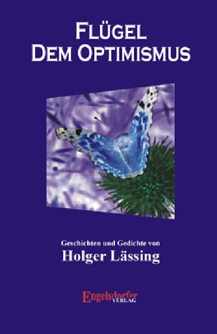Flügel dem Optimismus: Geschichten und Gedichte Books