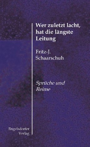 Wer zuletzt lacht, hat die längste Leitung: Sprüche und Reime Natural Sciences
