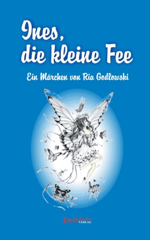 Ines, die kleine Fee: Ein Märchenbuch für Kinder Books