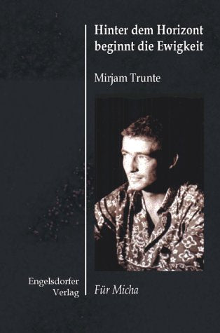Hinter dem Horizont beginnt die Ewigkeit: Für Micha Death & Mourning