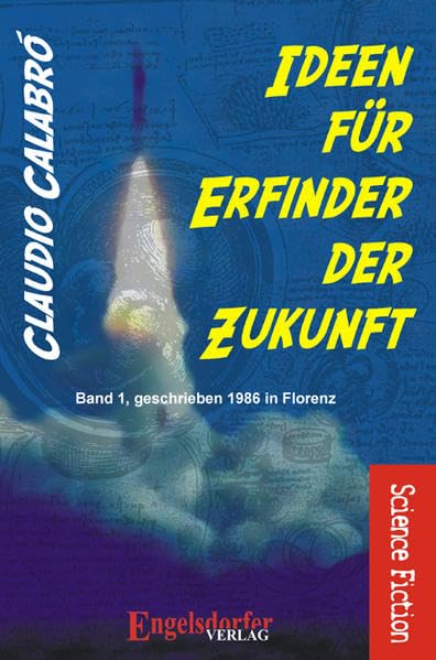 Ideen für Erfinder der Zukunft: Band 1 Contemporary literature