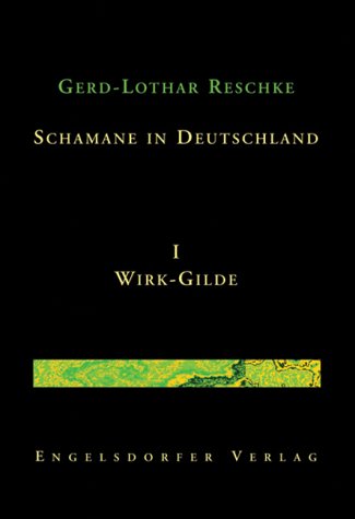 Schamane in Deutschland. I. Wirk-Gilde Fiction