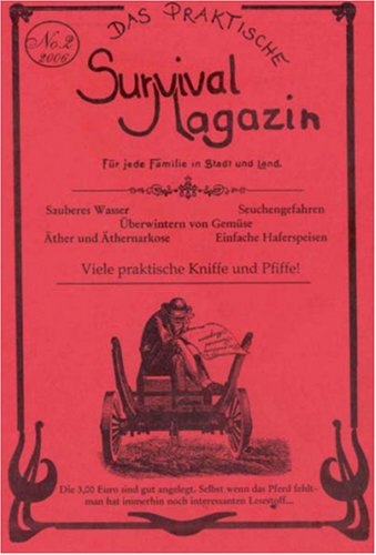 Das praktische Survival Magazin Nummer 2: Für jede Familie in Stadt und Land Home & Household