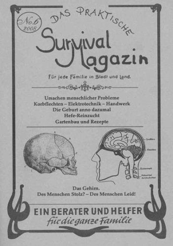 Das praktische Survival Magazin Nummer 6: Der bewährte Ratgeber für jede Krisensituation Business, Finance & Career