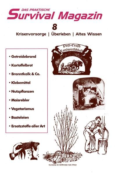 Das praktische Survival Magazin Nummer 8: Ihr Magazin für die Vorbereitung und das einfache Leben (Livre en allemand) book