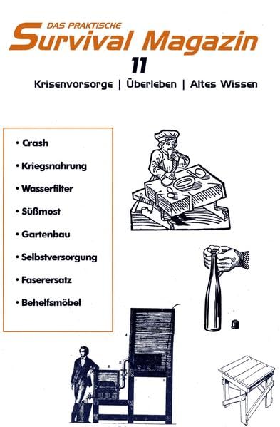 Das praktische Survival Magazin Nummer 11: Krisenvorsorge - Überleben - Altes Wissen book